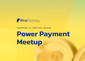 У Києві відбудеться щорічна зустріч лідерів платіжної індустрії POWER PAYMENT MEETUP